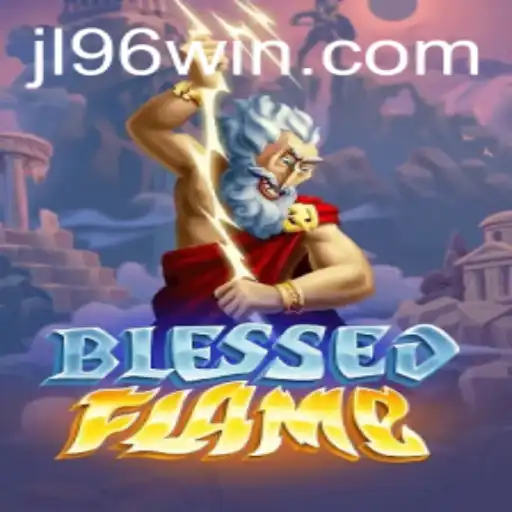 Exploring 'BlessedFlame': A New Contender in the Gaming Universe with 'JL96'